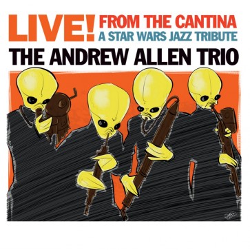Live! From the Cantina: A Star Wars Jazz Tribute